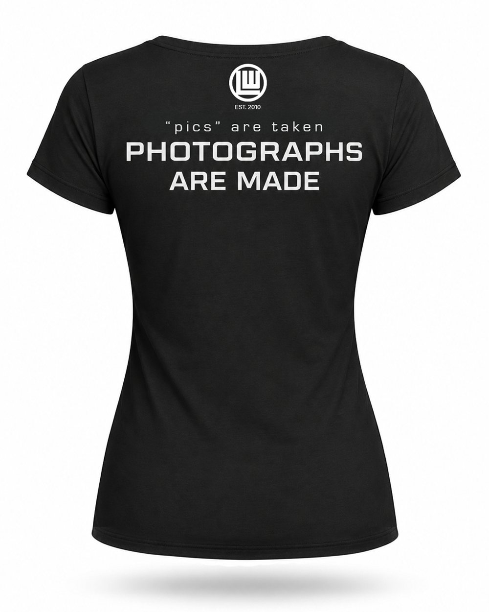 Back of the women's black Light Writerz shirt: LW logo, Est. 2010, pics are taken, photographs are made